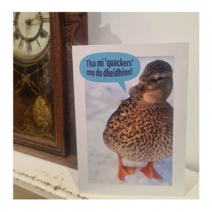 'Tha mi quackers mu do dheidhinn!' card image